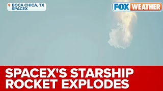SpaceX's Starship Rocket Explodes After Launch