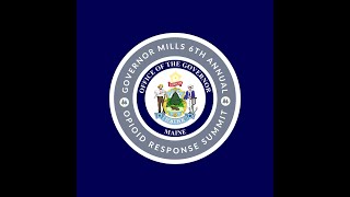 2024 Keynote Speaker - Governor Mills 6th Annual Opioid Response Summit