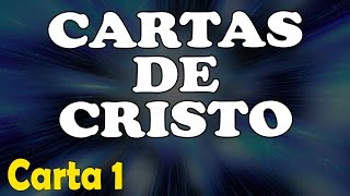 Cartas de Cristo - Carta 1