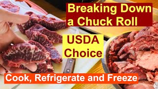 From home, how to break down a USDA Choice Chuck Roll for cooking, refrigerator and freezing