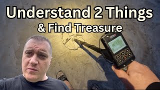 Understand These 2 Things & Find A Lot Of Treasure W/ Metal Detector