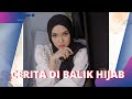 Perubahan Cita Citata Yang Kini Lebih Sempurna Dari Sebelumnya | CERITA DI BALIK HIJAB (10/9/22) P2