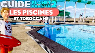 TOUT SAVOIR sur les PISCINES et TOBOGGANS | TUTORIEL | PLANET COASTER 2