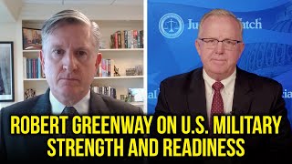 Robert Greenway on U.S. Military Strength and Readiness