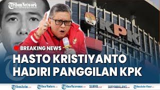 🔴BREAKING NEWS: HASTO KRISTIYANTO PENUHI PANGGILAN KPK, Sekjen PDIP Siap Diperiksa Sebagai Tersangka