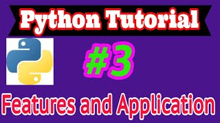 Python Tutorial in Hindi #3: Features and Application of Python