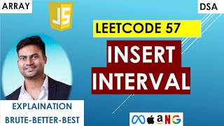 Insert Interval LeetCode 57 | JavaScript | Brute, Better & Optimal Solutions Explained | Coding prep