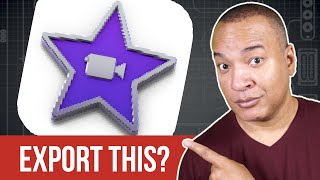iMovie Export Settings: Good Enough For YouTube?