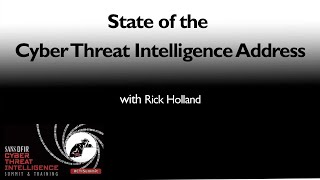 State of the Cyber Threat Intelligence Address - SANS CTI Summit