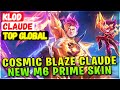 Cosmic Blaze Claude New M6 Prime Skin Gameplay [ Top Global Claude ] KLOD - Mobile Legends Build