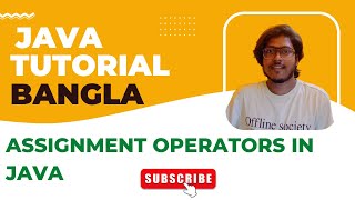 Java Bangla Tutorials 08 | Assignment Operators in Java | Java Assignment Operators | Basic to OOP