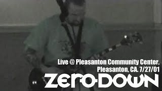 Zero Down Live @ Pleasanton Community Center, Pleasanton CA, 7/27/01