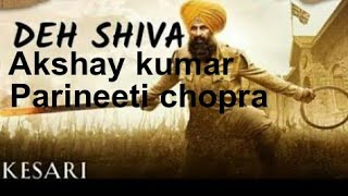 Deh shiva - Lyrics|Nishchay kar apni jeet kro|Akshay Kumar|Parineeti Chopra