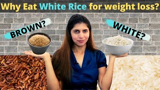 Why Eat Rice For Weight Loss | White Rice Vs Brown Rice | Myths & Facts | Fat Loss | Hindi | EP - 19