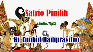 Wayang Kulit Ki Timbul Hadiprayitno Lakon Satrio Pinilih Full