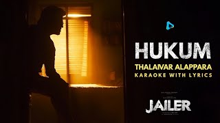 JAILER - Hukum Karaoke with Lyric Video | Superstar Rajinikanth | Sun Pictures | Anirudh | Nelson