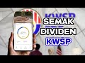 Cara Semak Dividen KWSP