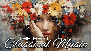 The Best Classical Music - Mozart Bach Beethoven Liszt Satie Grieg Chopin