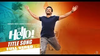 HELLO  Title Song Video || HELLO!  MOVIE || Akhil Akkineni || vikram K Kumar