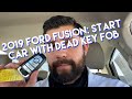 2019 Ford Fusion Start Car With Dead Key Fob Battery