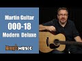 Martin Guitar 000-18 Modern Deluxe DEMO