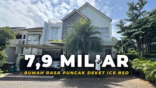 Rp 7.9M | Rumah Rasa Puncak Dekat ICE BSD | Bangunan Mandiri