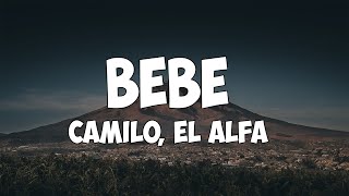 Camilo, El Alfa - BEBÉ (Letra/Lyrics)