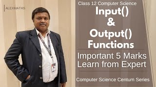 Input and Output Functions | Lesson 5 Python Variables & Operators 5 Marks Class 12 Computer Science