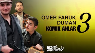 ÖMER FARUK DUMAN KOMİK ANLAR #3 (@omerfarukduman54)