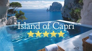 Top 10 Best Luxury Hotels on the Island of Capri, Italy 🇮🇹