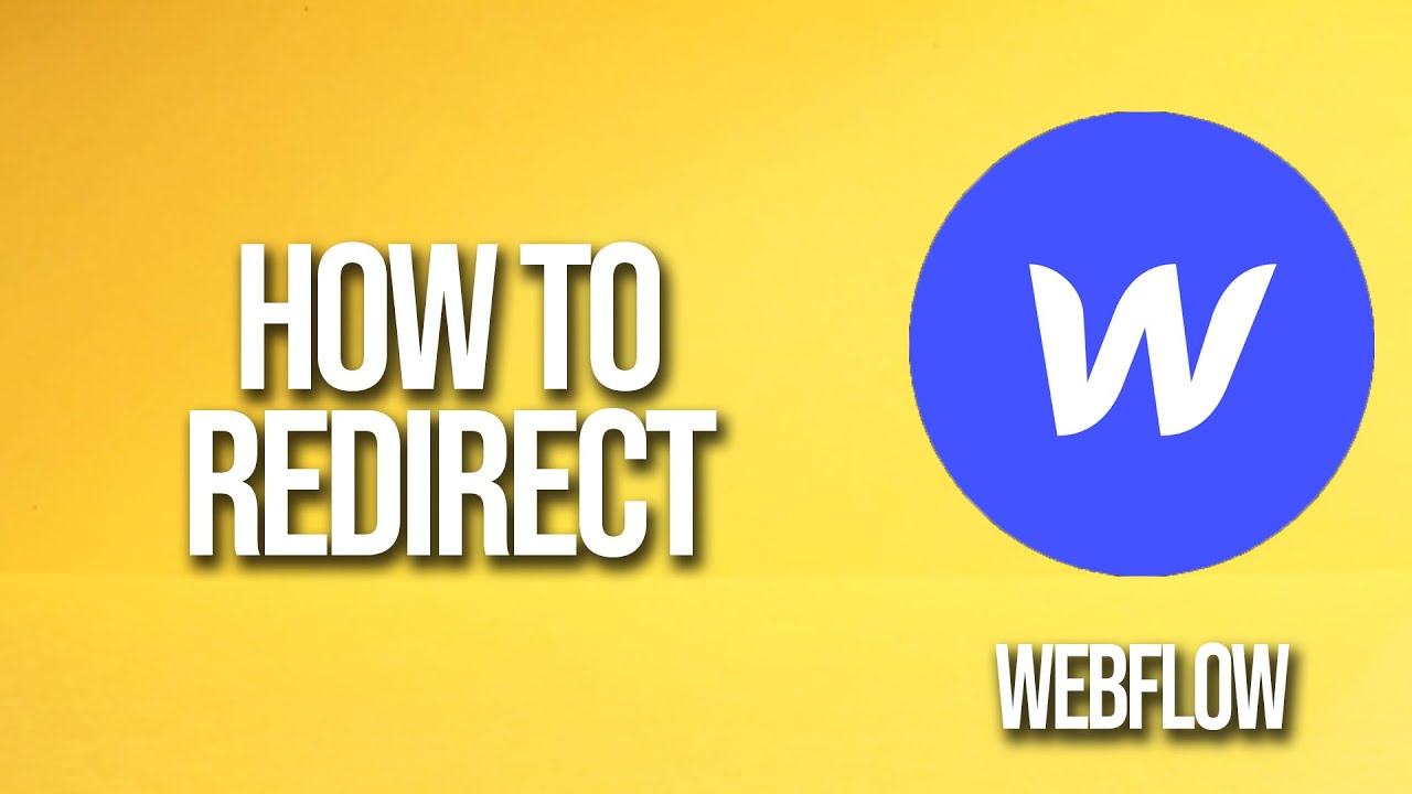 How To Redirect Webflow Tutorial Youtube
