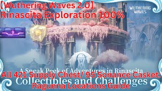 Rinascita Exploration 100% All 421 Supply Chest/95 Sonance Casket Location Guide【WutheringWaves 2.0】