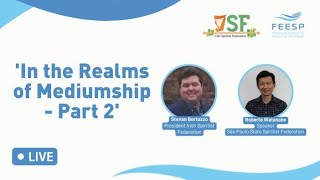 Special Talk - In the Realms of Mediumship - Part 2