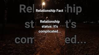 Relationship Fact Relationship Status It S Complicated