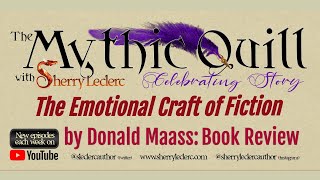 Book Review of The Emotional Craft of Fiction | The Mythic Quill with Sherry Leclerc