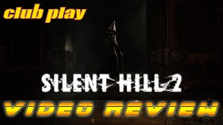 Video Review -  SILENT HILL 2 Remake