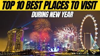 Top 10 BEST PLACES To Visit During New Year