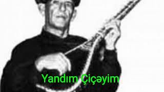 Yandım Çiçəyim. Ustadlar Ustadı Əmrah Gülməmmədov.