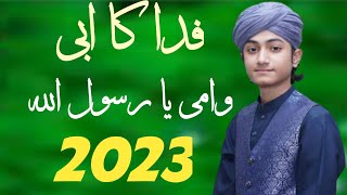 ফিদা কা আবি অ ওম্মি ইয়া রাসূলাল্লাহ।fidaka abi o ummi Aya Rosul allah _2023