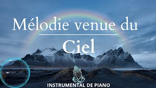 Mélodie venue du ciel: Instrumental de prière et méditation au piano