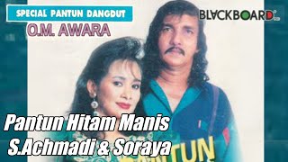 Pantun Hitam Manis - S. Achmadi \u0026 Soraya (HQ HIGH QUALITY)