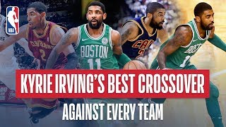 Kyrie Irving's Best Crossover vs Every NBA Team