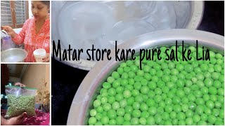 पूरे साल भर के लिए हरी मटर स्टोर करने का तरीका। matar store karne ka tarika।how तो store green peas