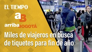 Arriba Bogotá 31 de diciembre: Miles de viajeros en busca de tiquetes para fin de año