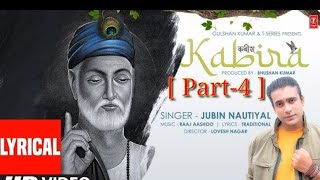 Kabira [part-4 ] (कबीर दोहे): Jubin Nautiyal | Kabir Das | Shakti A | Raaj Aashoo | Lovesh N