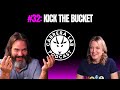 Episode #32: Kick the Bucket