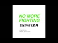 Breathe LDN - No More Fighting (Demo)