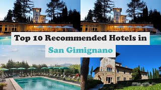 Top 10 Recommended Hotels In San Gimignano | Best Hotels In San Gimignano
