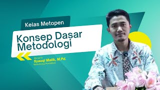 Part1 - Konsep Metode Penelitian yang Perlu Diketahui: Panduan Lengkap Memahami Dasar Penelitian