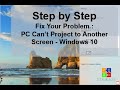 How to Fix : Your PC can't project to another screen Problem - on Windows 10